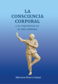 La consciencia corporal y su importancia en la vida cotidiana