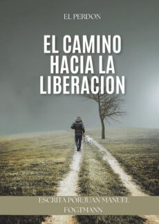 El camino hacia la liberación - descubre el poder transformador del perdón en tu vida